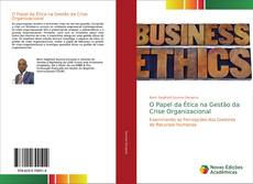 Portada del libro de O Papel da Ética na Gestão da Crise Organizacional
