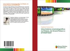 Portada del libro de Uma história cinematográfica na Etiópia, de Grand Palace a ETHIOFFEST
