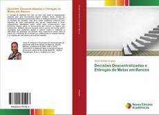 Capa do livro de Decisões Descentralizadas e Entregas de Metas em Bancos 