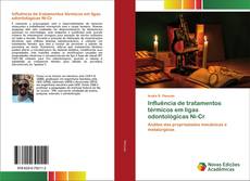 Bookcover of Influência de tratamentos térmicos em ligas odontológicas Ni-Cr