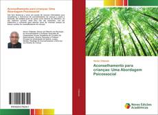 Bookcover of Aconselhamento para crianças: Uma Abordagem Psicossocial
