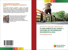 Bookcover of PLANEJAMENTO DE VERDE e SISTEMA DE INFORMAÇÃO GEOGRÁFICA (GIS)