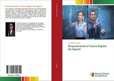 Orquestrando o Futuro Digital do Ugand kitap kapağı