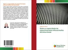 Copertina di Sobre a capacidade da espectroscopia infravermelha dicróica linear
