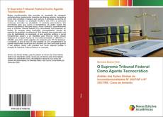 O Supremo Tribunal Federal Como Agente Tecnocrático的封面