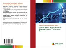 Portada del libro de Estimação de Densidades de Dados Viesados Via Bases de Cossenos