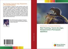 Red Teaming, Teoria do Jogo, Panpsicismo e Percepção Quântica kitap kapağı