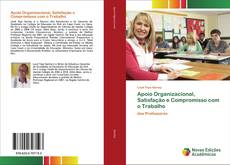 Bookcover of Apoio Organizacional, Satisfação e Compromisso com o Trabalho