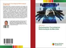 Buchcover von Perturbações Tecnológicas Reformulação do Mercado