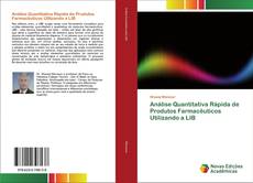 Análise Quantitativa Rápida de Produtos Farmacêuticos Utilizando a LIB kitap kapağı