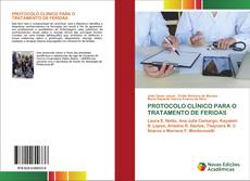 Buchcover von PROTOCOLO CLÍNICO PARA O TRATAMENTO DE FERIDAS