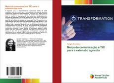 Buchcover von Meios de comunicação e TIC para a extensão agrícola