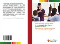 Copertina di A construção da relação professor-aluno