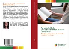 Couverture de Performatividade, (Des)colonialidade e Políticas Linguísticas