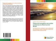 Capa do livro de Potencial energético em ondas oceânicas no litoral sul do Brasil 
