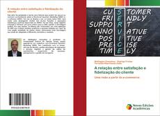 Couverture de A relação entre satisfação e fidelização do cliente