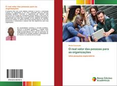 Capa do livro de O real valor das pessoas para as organizações 