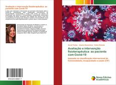 Avaliação e intervenção fisioterapêutica ao paciente com Covid-19 kitap kapağı