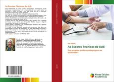 Copertina di As Escolas Técnicas do SUS