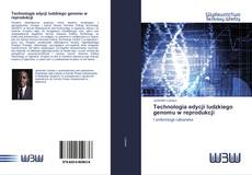 Couverture de Technologia edycji ludzkiego genomu w reprodukcji