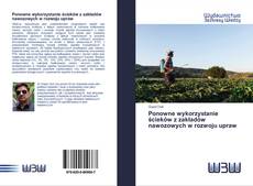 Copertina di Ponowne wykorzystanie ścieków z zakładów nawozowych w rozwoju upraw