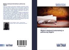 Couverture de Wpływ edukacji kolonialnej w północnej Nigerii