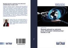Bookcover of Rozwój sytuacji w zakresie praw własności intelektualnej i handlu w UE