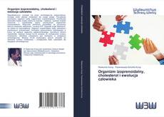 Bookcover of Organizm izoprenoidalny, cholesterol i ewolucja człowieka