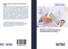 Bookcover of Mobilna opieka zdrowotna zorientowana na usługi