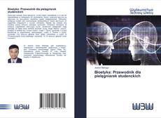 Bookcover of Bioetyka: Przewodnik dla pielęgniarek studenckich