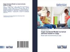 Bookcover of Ciąża Centered Model na temat zdrowia kobiet w ciąży