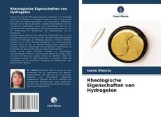 Copertina di Rheologische Eigenschaften von Hydrogelen