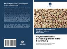 Copertina di Phytochemisches Screening und In-vitro-Bewertung