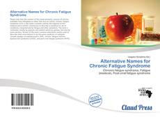 Portada del libro de Alternative Names for Chronic Fatigue Syndrome