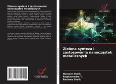 Couverture de Zielona synteza i zastosowania nanocząstek metalicznych