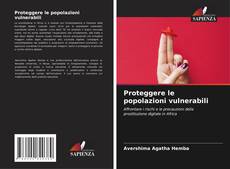 Portada del libro de Proteggere le popolazioni vulnerabili