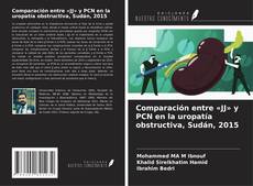 Copertina di Comparación entre «JJ» y PCN en la uropatía obstructiva, Sudán, 2015
