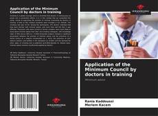 Copertina di Application of the Minimum Council by doctors in training