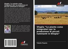 Sfoglia “Le piante come integratori per la produzione di piccoli ruminanti in Etiopia” kitap kapağı