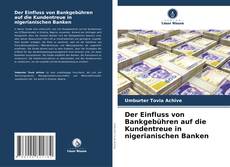 Обложка Der Einfluss von Bankgebühren auf die Kundentreue in nigerianischen Banken
