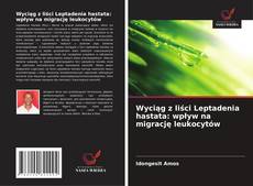 Copertina di Wyciąg z liści Leptadenia hastata: wpływ na migrację leukocytów