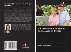 Copertina di La terza età e le nuove tecnologie in Grecia