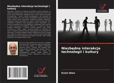 Copertina di Niezbędna interakcja technologii i kultury