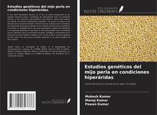 Capa do livro de Estudios genéticos del mijo perla en condiciones hiperáridas 