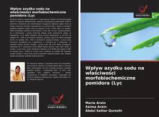 Wpływ azydku sodu na właściwości morfobiochemiczne pomidora (Lyc kitap kapağı