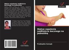 Couverture de Wpływ zapalenia nadkłykcia bocznego na jednostkę