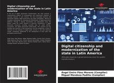 Copertina di Digital citizenship and modernization of the state in Latin America