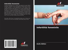 Bookcover of Infertilità femminile