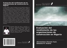 Capa do livro de Evaluación del rendimiento de las organizaciones de construcción en Nigeria 