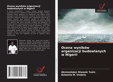 Portada del libro de Ocena wyników organizacji budowlanych w Nigerii